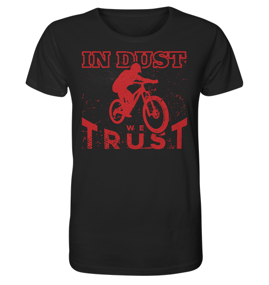 In dust we trust - Organic Shirt