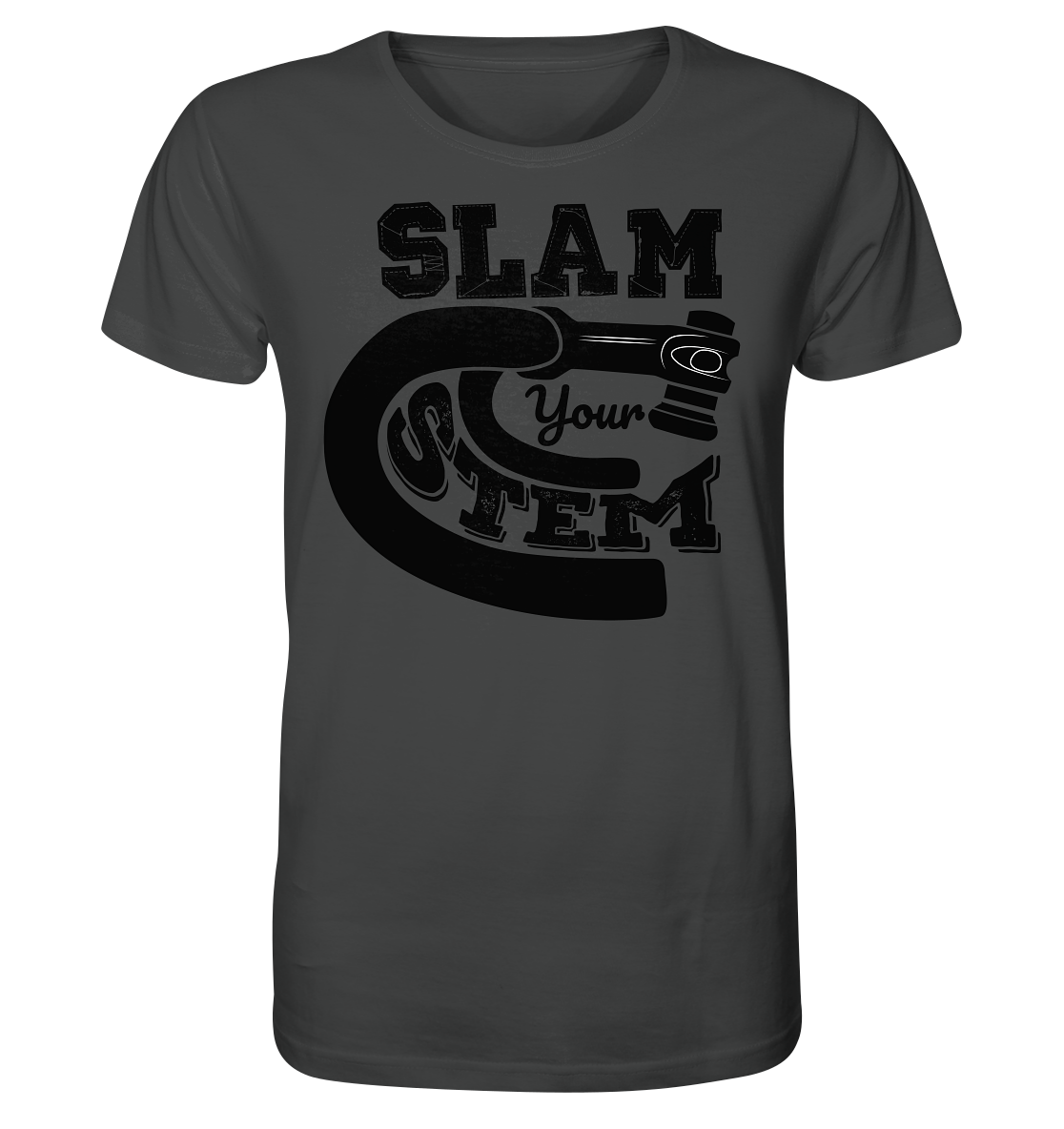Slam your Stem - Organic Shirt