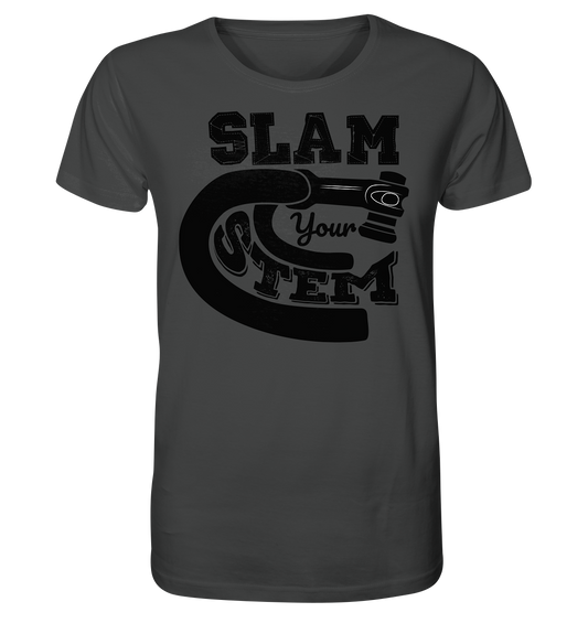 Slam your Stem - Organic Shirt