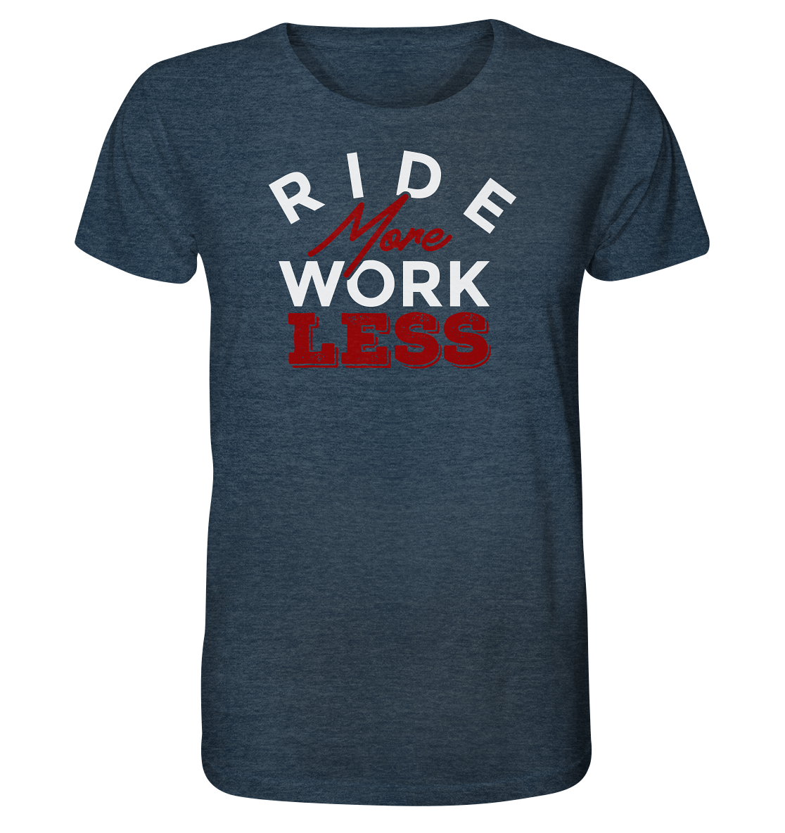 Ride more - work less - Organic Shirt (meliert)