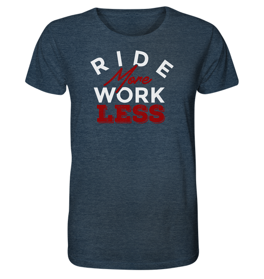 Ride more - work less - Organic Shirt (meliert)